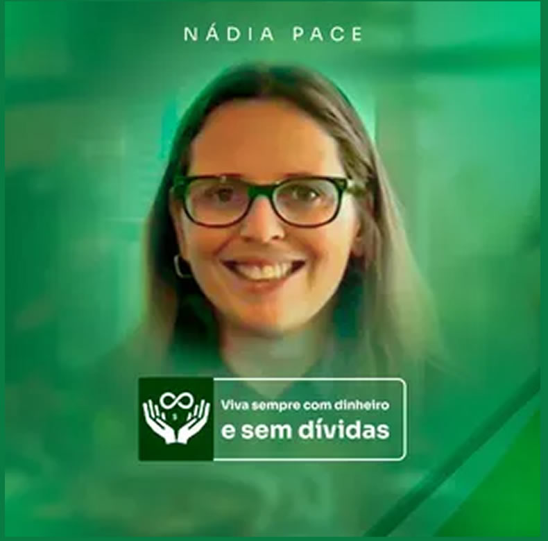 Curso Nádia Pace sempre com dinheiro e sem dívidas